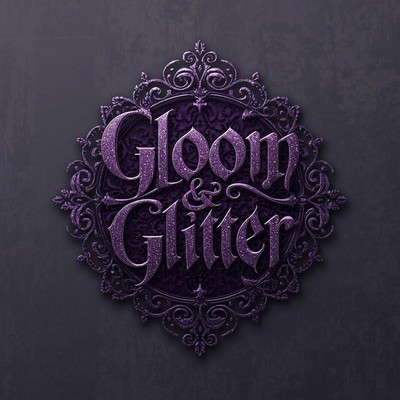 Gloom And Glitter