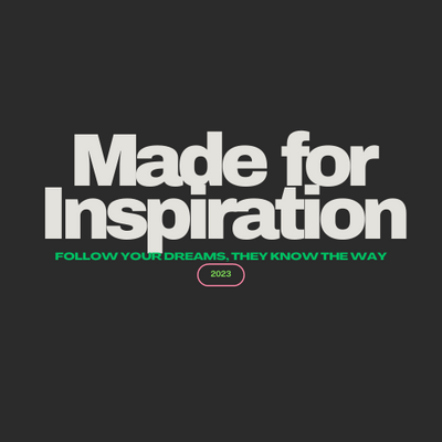 Made To Inspire