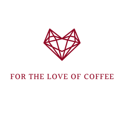 For the Love of Coffee