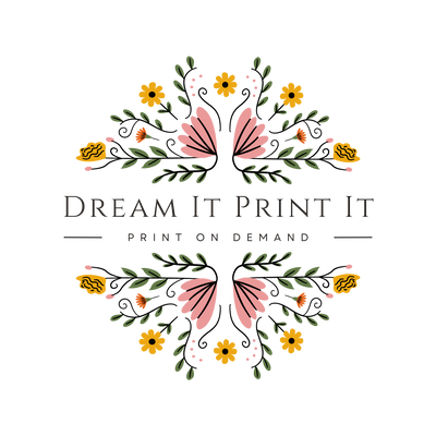 Dream It Print It