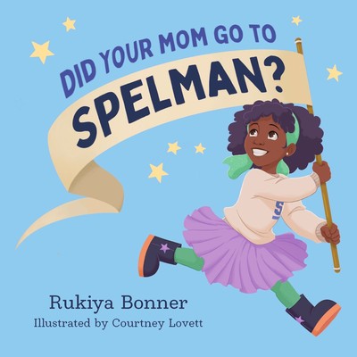 Did Your Mom Go to Spelman