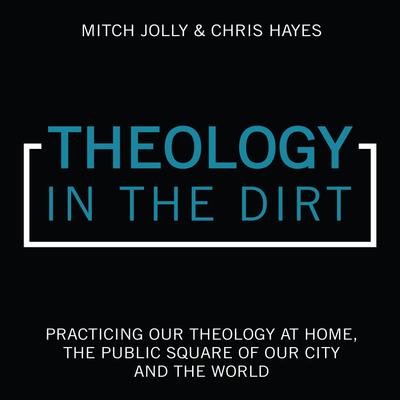 Theology In the Dirt