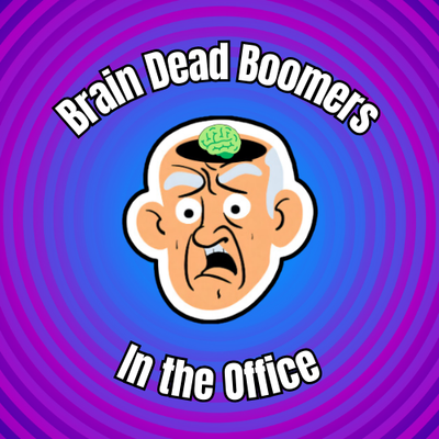 Brain Dead Boomers