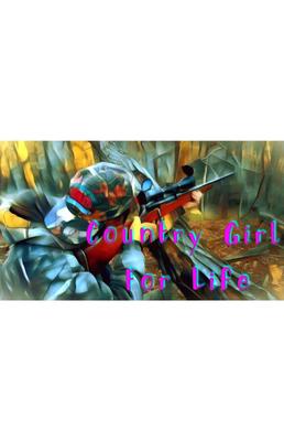Country Girl For Life 