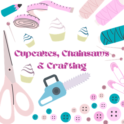 CupcakesChainsawsCrafting