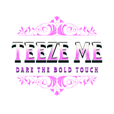 Teeze Me
