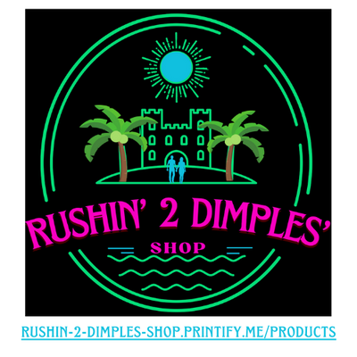 Rushin 2 Dimples Shop