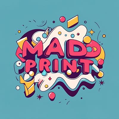 MAD PRINT