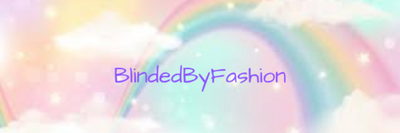 Blinded By Fashion 