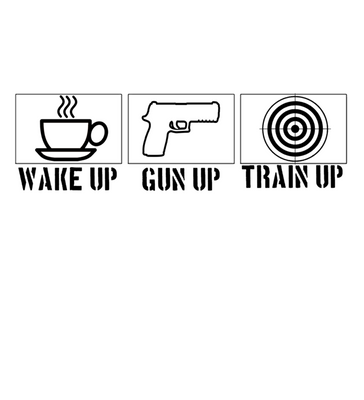 WAKE UP GUN UP TRAIN UP 