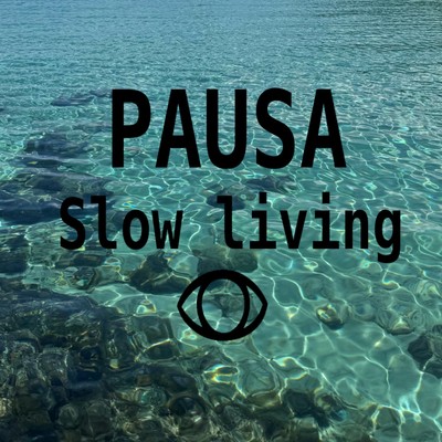 Pausa Slow living 