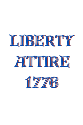 Liberty Attire 1776