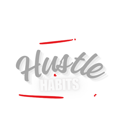 Hustle habits 