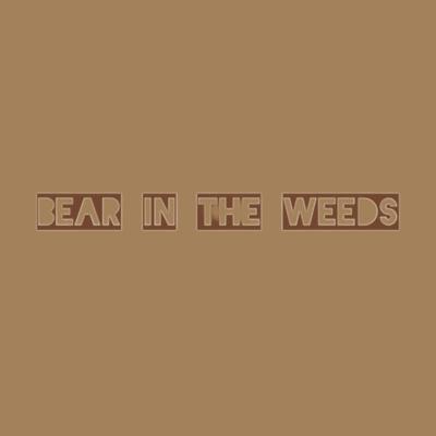 Bear in the Weeds