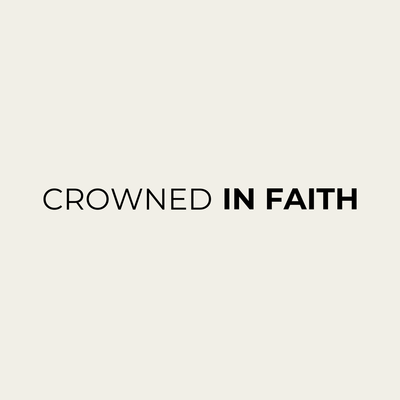 Crowned In Faith