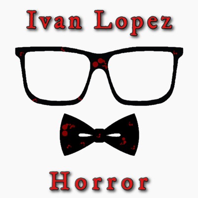 Ivan Lopez Horror