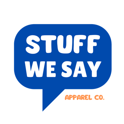 Stuff We Say