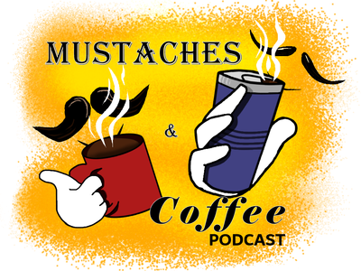 MustachesandCoffeePodcast