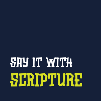 Say It With Scripture