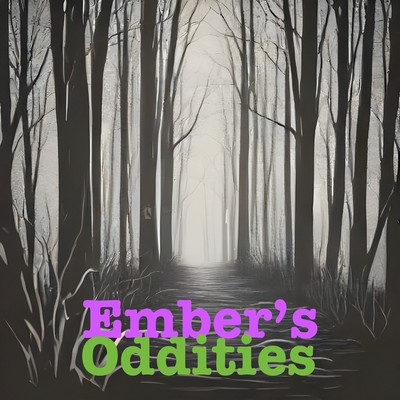 Ember's Oddities