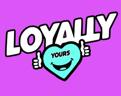 LOYALLY YOURS