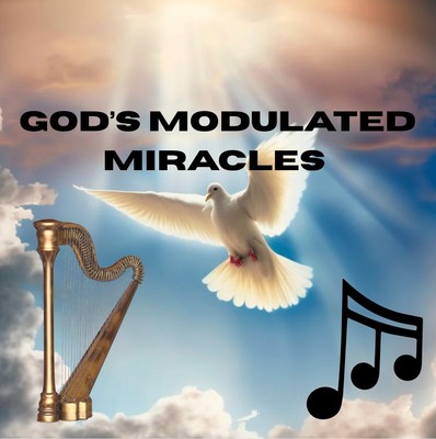 God's Modulated Miracles 