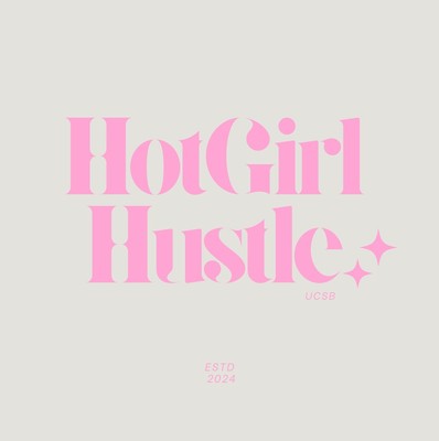 Hot Girl Hustle UCSB