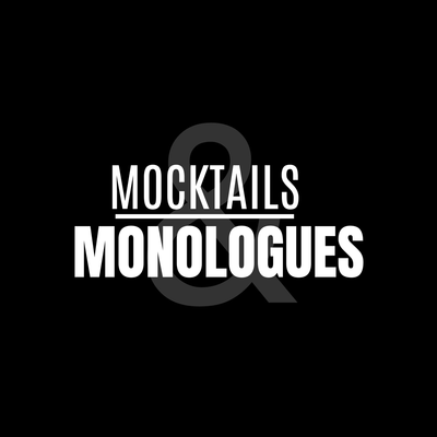 Mocktails n Monologues