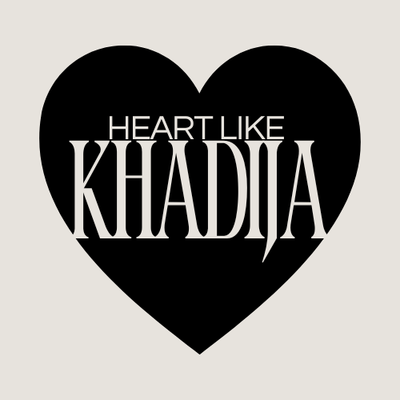 Heart Like Khadija