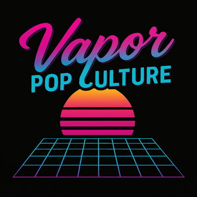 VaporPopCulture