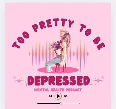 Too Pretty To Be Depressed