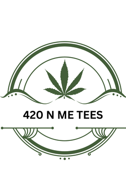 420 N ME TEES