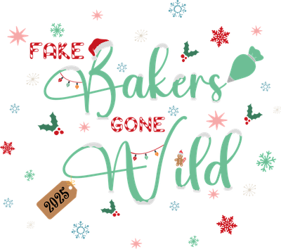 Fake Bakers Gone Wild