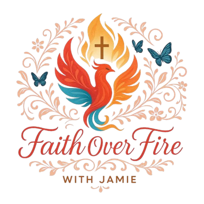 Faith Over Fire with Jamie