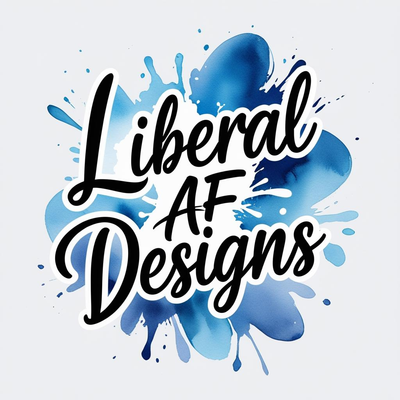 Liberal AF Designs