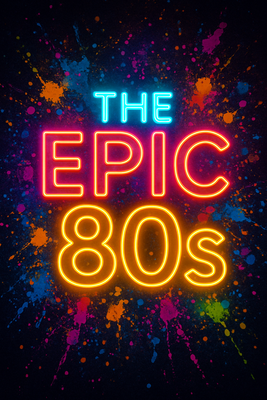 The Epic 80's