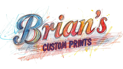 Brian's Custom Prints