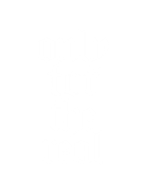 OnlyForTheReal