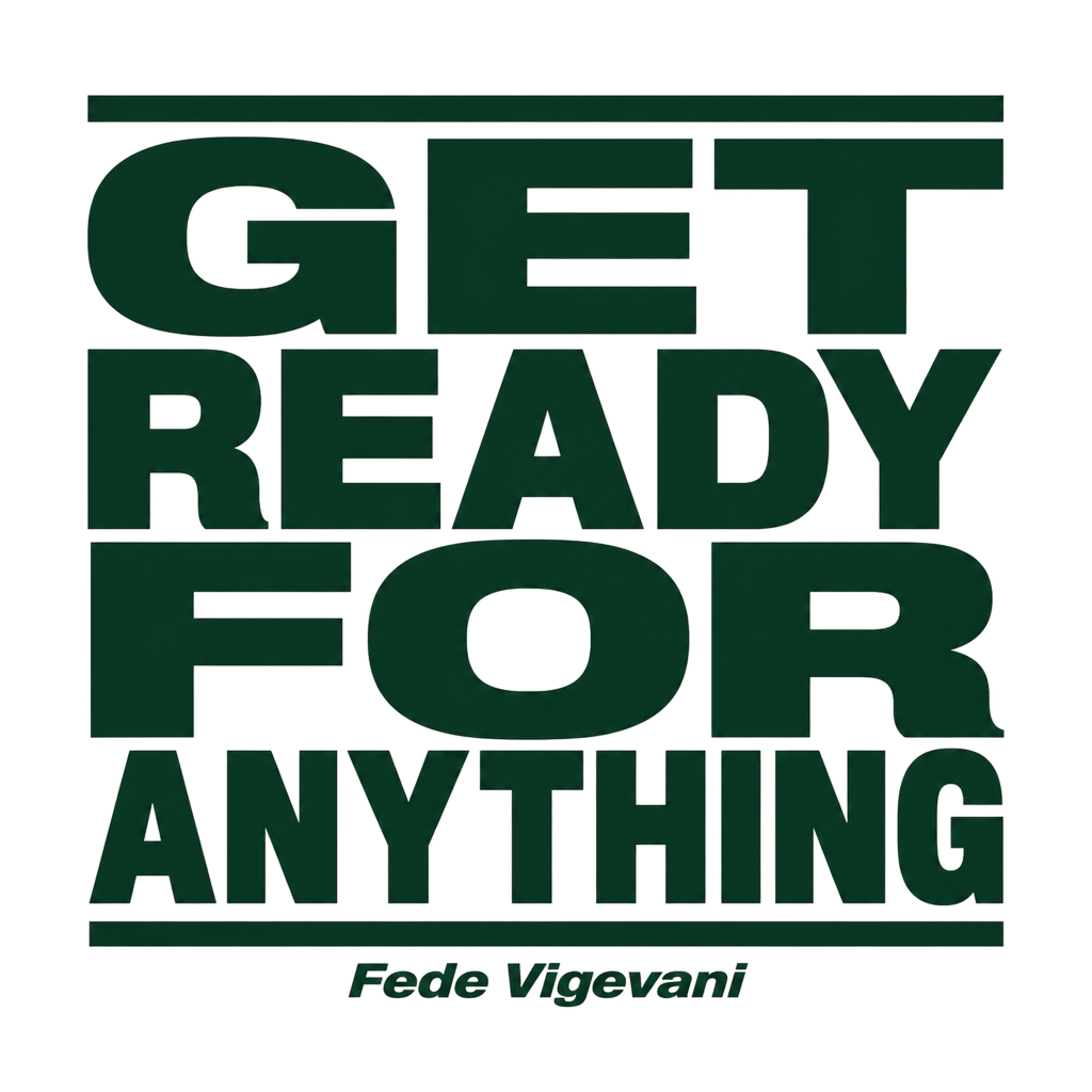 Fede Vigevani "Get Ready for Anything" Poster - Official posters merchandise