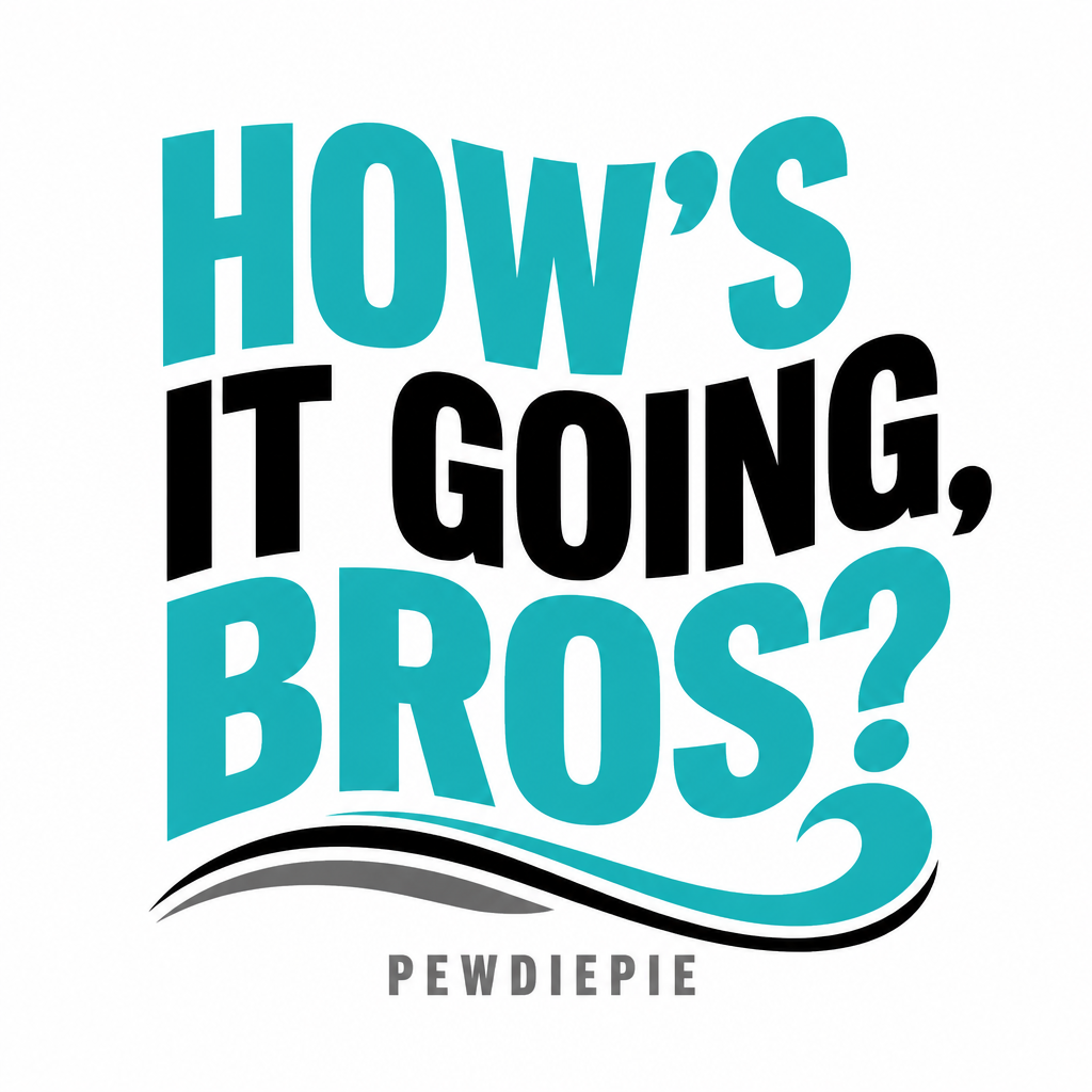 PewDiePie "s it going, bros?" Poster