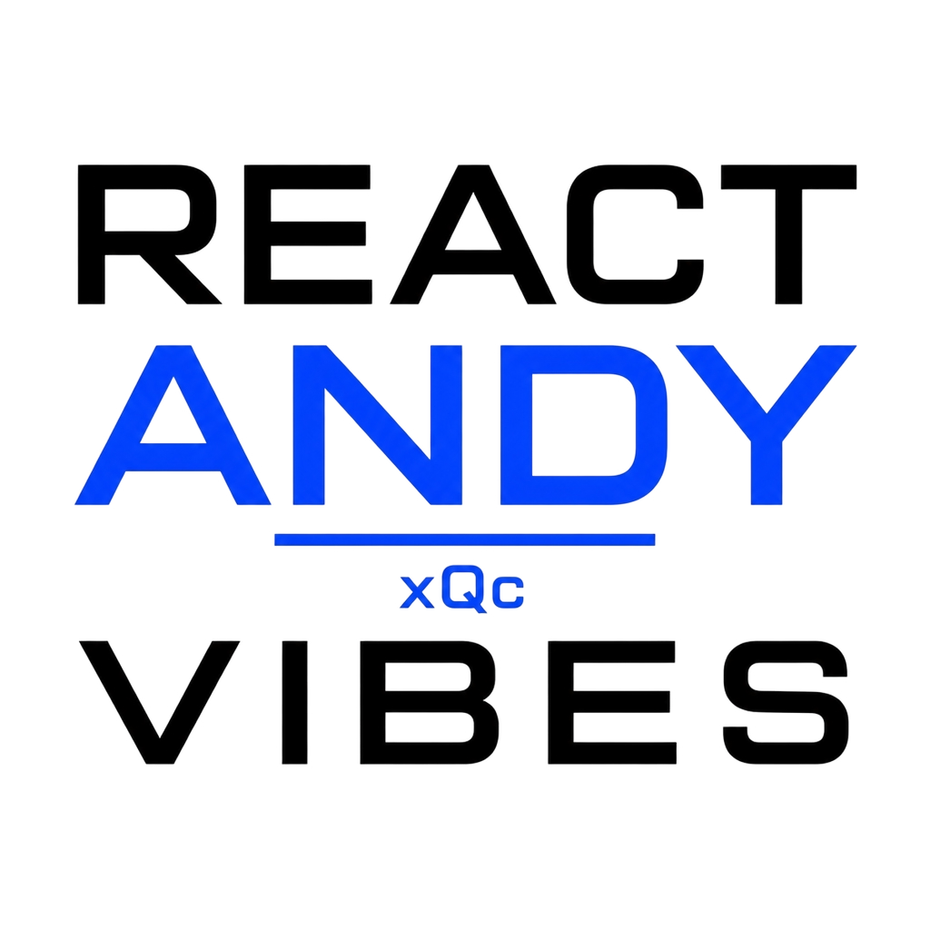 xQc "React Andy Vibes" Poster