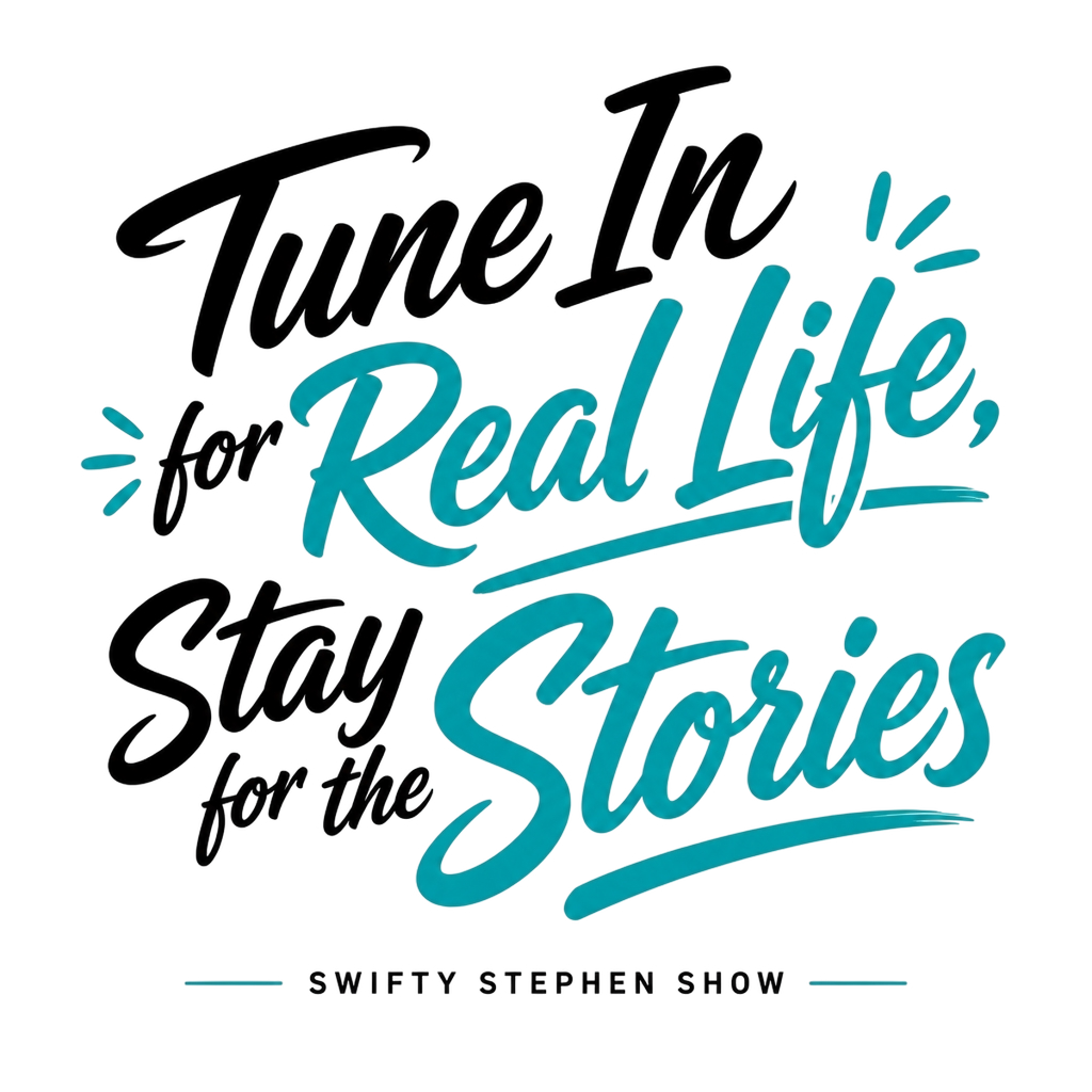 Swifty "Tune In for Real Life, Stay for the Stories" Poster