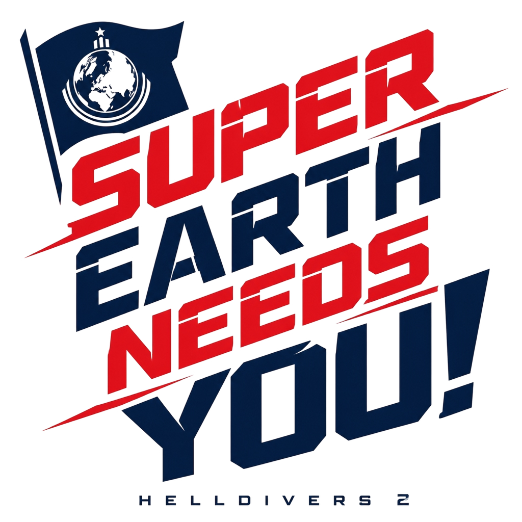 Helldivers 2 "Super Earth Needs You!" Poster