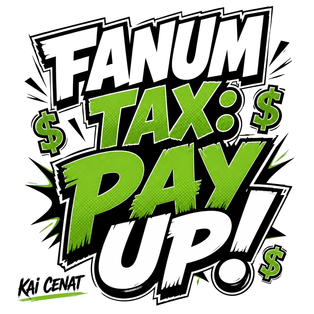 Kai Cenat "Fanum Tax: Pay Up!" Poster