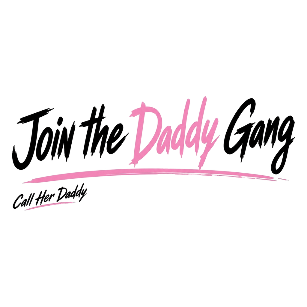 Call Her Daddy "Join the Daddy Gang" Poster