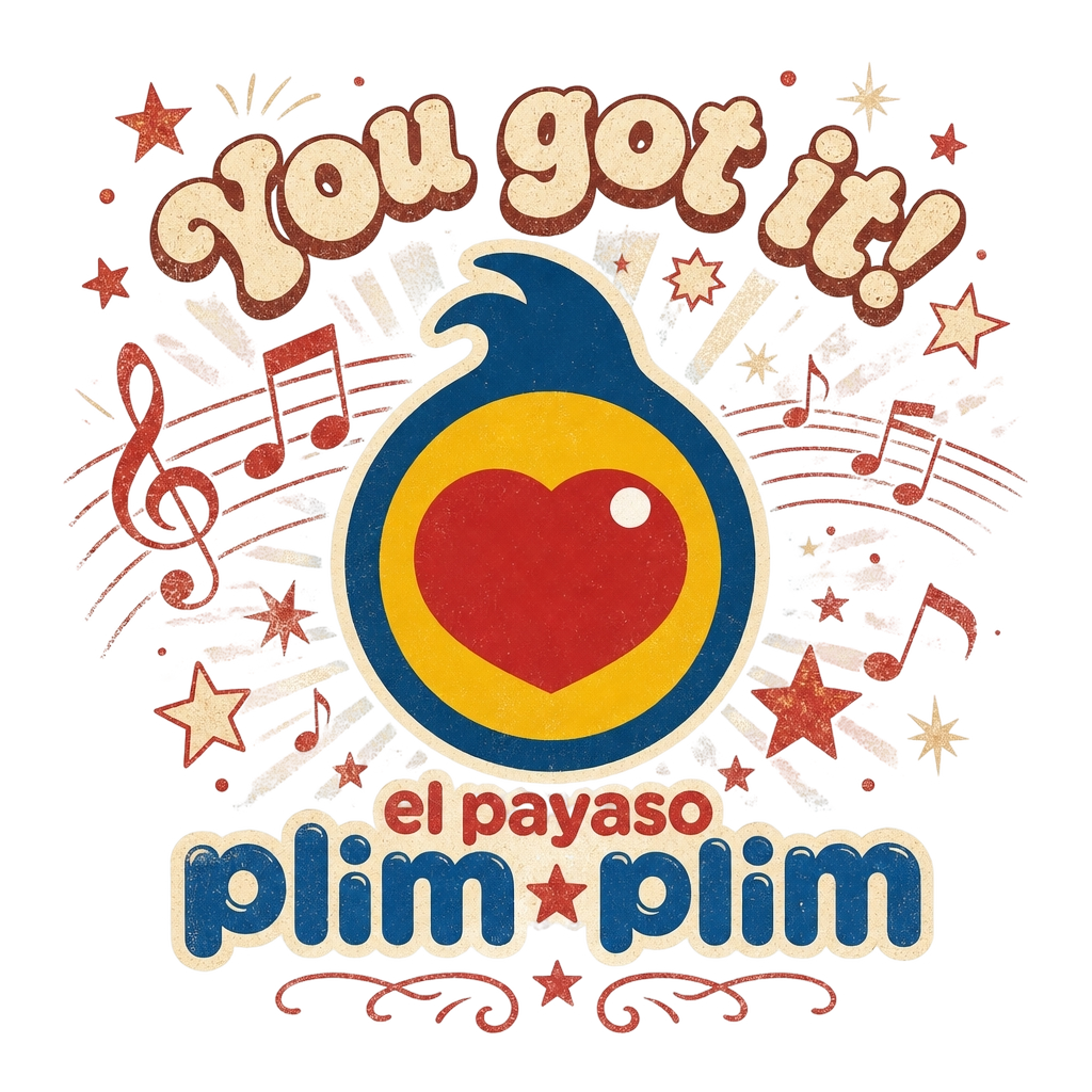 El Payaso Plim Plim "You got it!" Poster - Official posters merchandise