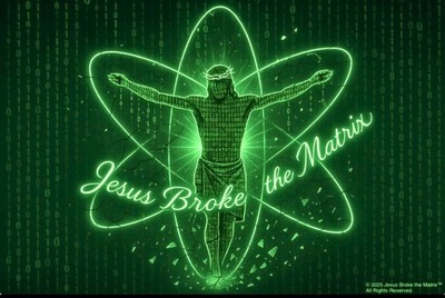 Jesus Broke the Matrix