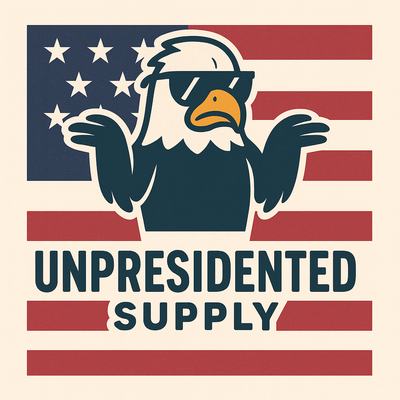 Unpresidented Supply Co