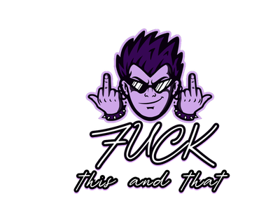 Fuck This and That