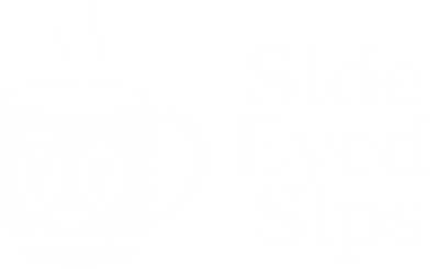 Side Eye Sips